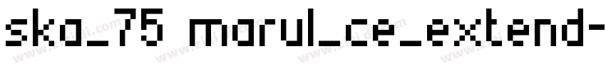 ska_75 marul_ce_extend字体转换